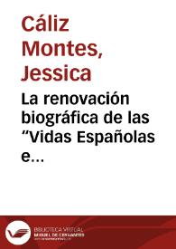 La renovación biográfica de las “Vidas Españolas e Hispanoamericanas del Siglo XIX” 
