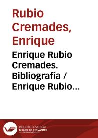 Enrique Rubio Cremades. Bibliografía