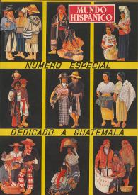 Mundo Hispánico. Extraordinario núm. 10, 1957. Número especial dedicado a Guatemala