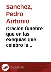 Oracion funebre que en las exequias que celebro la Real Sociedad Economica de Santiago por el señor Antonio Paramo y Somoza