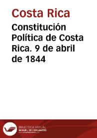 Constitución Política de Costa Rica. 9 de abril de 1844