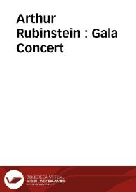 Arthur Rubinstein : Gala Concert