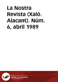 La Nostra Revista (Xaló. Alacant). Núm. 6, abril 1989