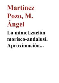 La mimetización morisco-andalusí. Aproximación histórica y antropológica en una población granadina: Benamaurel