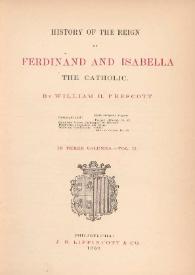 History of the reign of Ferdinand and Isabella the Catholic. Vol. II