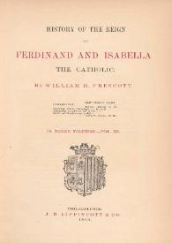 History of the reign of Ferdinand and Isabella the Catholic. Vol. III