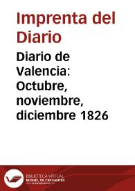 Diario de Valencia: Octubre, noviembre, diciembre 1826