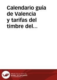 Calendario guía de Valencia y tarifas del timbre del Estado, cédulas personales, correos y telégrafos, y ferrocarriles: Año 1906