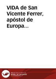 VIDA de San Vicente Ferrer, apóstol de Europa [Manuscrito]