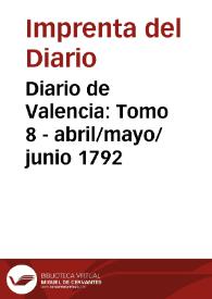 Diario de Valencia: Tomo 8 - abril/mayo/junio 1792