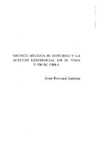 Vicente Medina: su entorno y la actitud existencial en su vida y en su obra