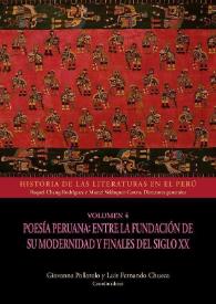 Poesía peruana: entre la fundación de su modernidad y finales del siglo XX. Volumen 4
