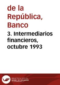 3. Intermediarios financieros, octubre 1993