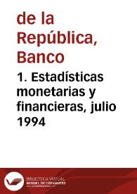 1. Estadísticas monetarias y financieras, julio 1994