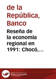 Reseña de la economía regional en 1991: Chocó, Girardot y Nariño