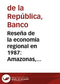 Reseña de la economía regional en 1987: Amazonas, Caquetá y Chocó