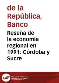 Reseña de la economía regional en 1991: Córdoba y Sucre