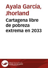 Cartagena libre de pobreza extrema en 2033
