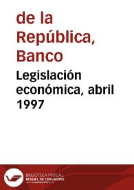 Legislación económica, abril 1997