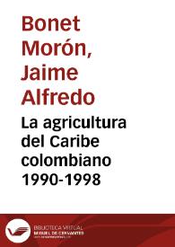 La agricultura del Caribe colombiano 1990-1998
