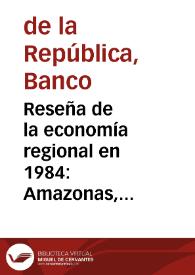 Reseña de la economía regional en 1984: Amazonas, Caquetá y Chocó