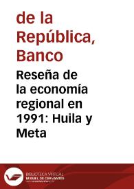 Reseña de la economía regional en 1991: Huila y Meta