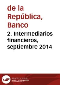 2. Intermediarios financieros, septiembre 2014