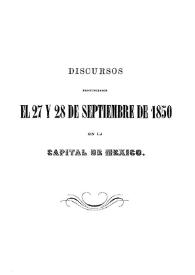 Discursos pronunciados el 27 y 28 de septiembre de 1850 en la capital de México