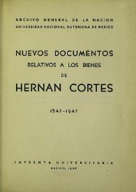 Nuevos documentos relativos a los bienes de Hernán Cortés : 1547-1947