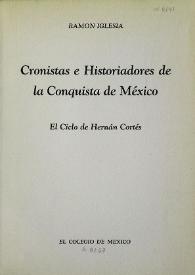 Cronistas e historiadores de la conquista de México : el ciclo de Hernán Cortés 