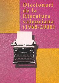 Diccionari de la literatura valenciana actual : (1968-2000) 