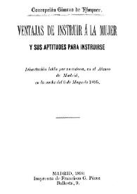 Ventajas de instruir a la mujer y sus aptitudes para instruirse : disertación leída por su autora, en el Ateneo de Madrid, en la noche del 6 de mayo de 1896