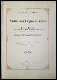 Historia genealógica de las familias más antiguas de México. Primera parte. Tomo I