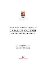 El patrimono histórico-artístico de Casar de Cáceres y su entorno arqueológico