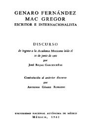 Genaro Fernández Mac Gregor escritor e internacionalista : discurso de ingreso a la Academia Mexicana leído el 22 de junio de 1962