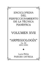 Volumen XVII. Arpegiología, Op.52