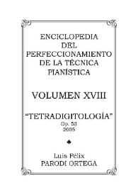 Volumen XVIII. Tetradigitología, Op.53