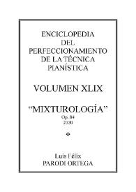 Volumen XLIX. Mixturología, Op.84
