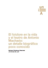 El folclore en la vida y el teatro de Antonio Machado: un ejemplo biográfico poco conocido