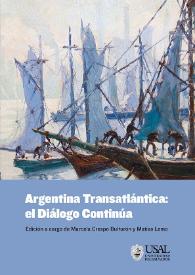 Argentina transatlántica: el diálogo continúa