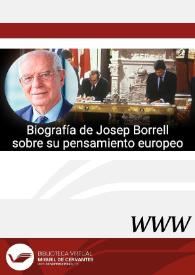 Biografía de Josep Borrell sobre su pensamiento europeo (La Pobla de Segur [Lleida], 1947)
