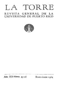 La Torre: Revista General de la Universidad de Puerto Rico, núms. 45-46, enero-junio de 1964