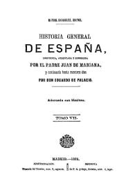 Historia general de España. Tomo VII