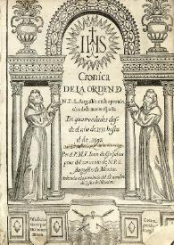 Crónica de la Orden de N.P.S. Agustín en las provincias de la Nueva España : en cuatro edades, desde el año de 1533 hasta el de 1592