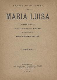 María Luisa: zarzuela en un acto, dividido en cinco cuadros, en prosa
