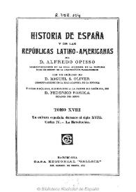 Historia de España y de las Repúblicas Latino-Americanas. Tomo XVIII