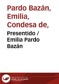 Presentido / Emilia Pardo Bazán | Biblioteca Virtual Miguel de Cervantes