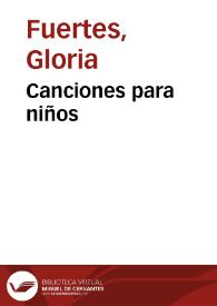 Canciones para niños / Gloria Fuertes | Biblioteca Virtual Miguel de Cervantes