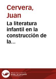 La literatura infantil en la construcción de la conciencia del niño / Juan Cervera | Biblioteca Virtual Miguel de Cervantes