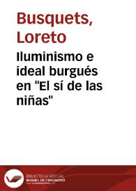 Iluminismo e ideal burgués en "El sí de las niñas" / Loreto Busquets | Biblioteca Virtual Miguel de Cervantes